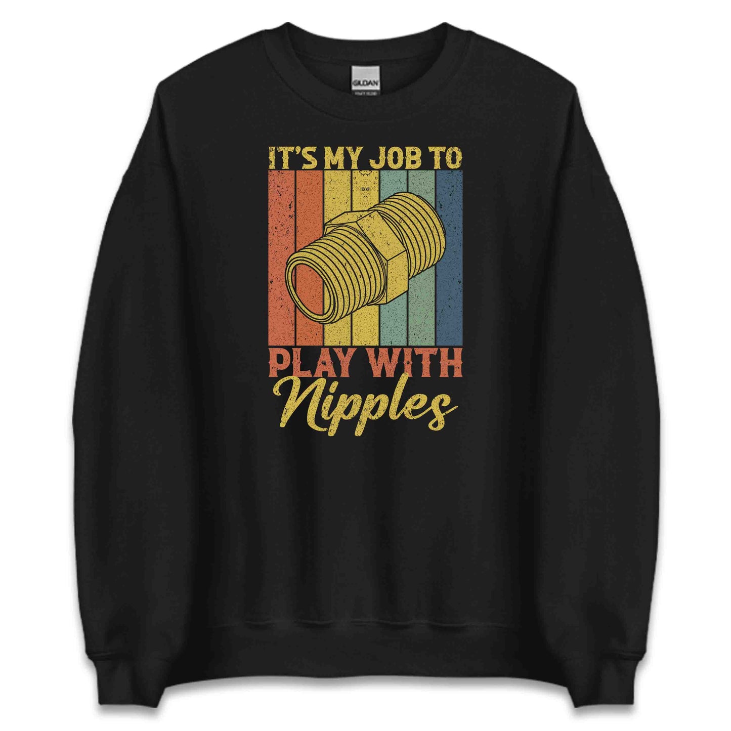 Hilarious Plumber Work It’s My Job to Play with Nipples Retro Plumbing Humor Gag | PRODUCT CODE: HLRPBMGNNPLS