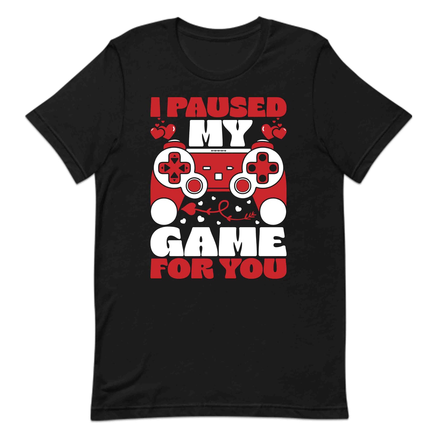 I Paused My Game For You Geeky Valentine’s Day | PRODUCT CODE: IPLSHWGMEFRU