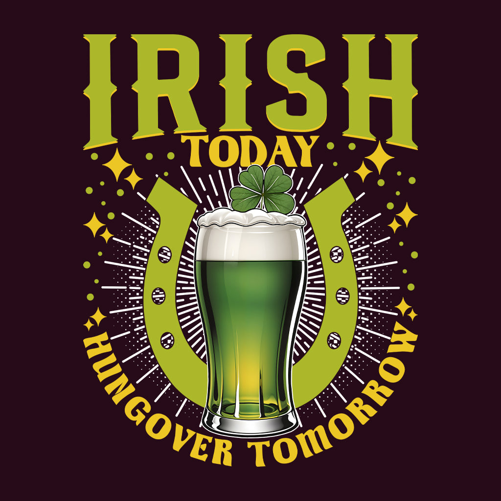 Irish Today Hungover Tomorrow St. Patrick’s Day Green Beer Drinking | PRODUCT CODE: IRHSTDYHNGBE
