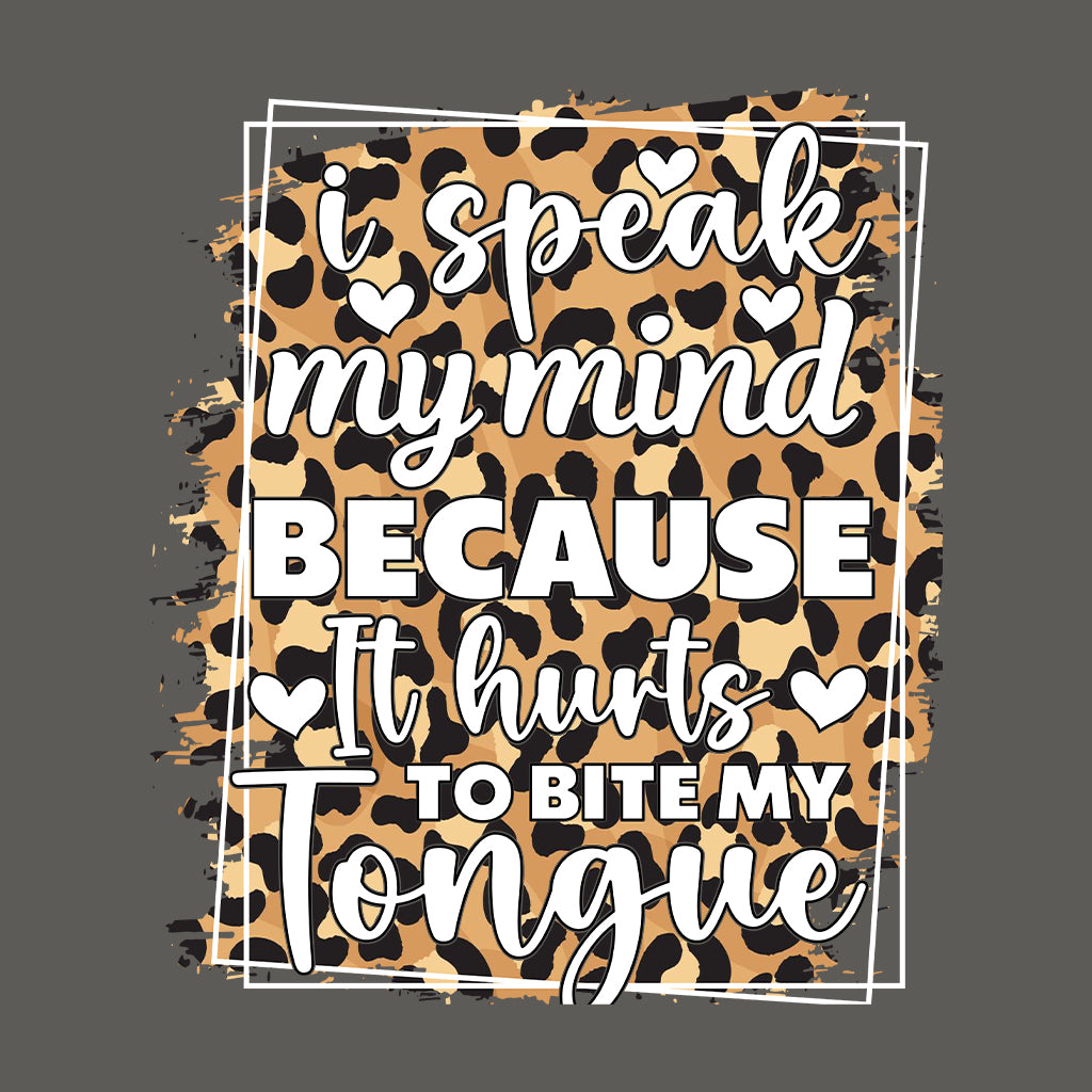 I Speak My Mind Because It Hurts To Bite My Tongue | PRODUCT CODE: ISPKMNDBC