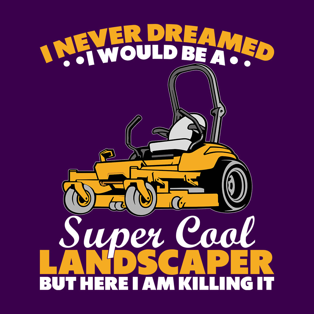 Landscaper Super Cool Lawn Mowing Humor | PRODUCT CODE: LNDCPNGSMW