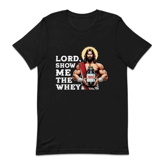 Lord Show Me The Whey Divine Fitness | PRODUCT CODE: LRDSWMTYJ