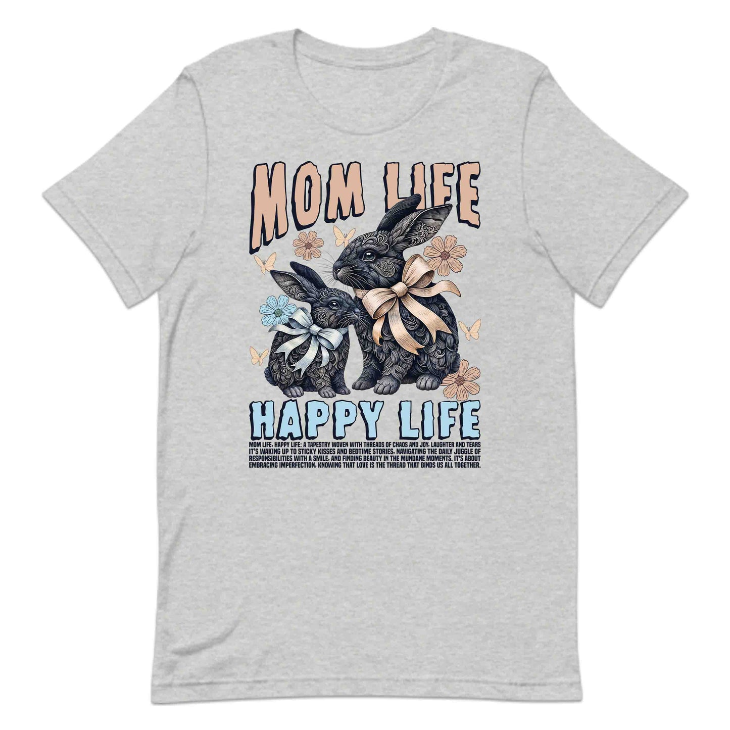 Mom Life Happy Life Bunny Mother's Day | PRODUCT CODE: MOLFEHPYTSYD