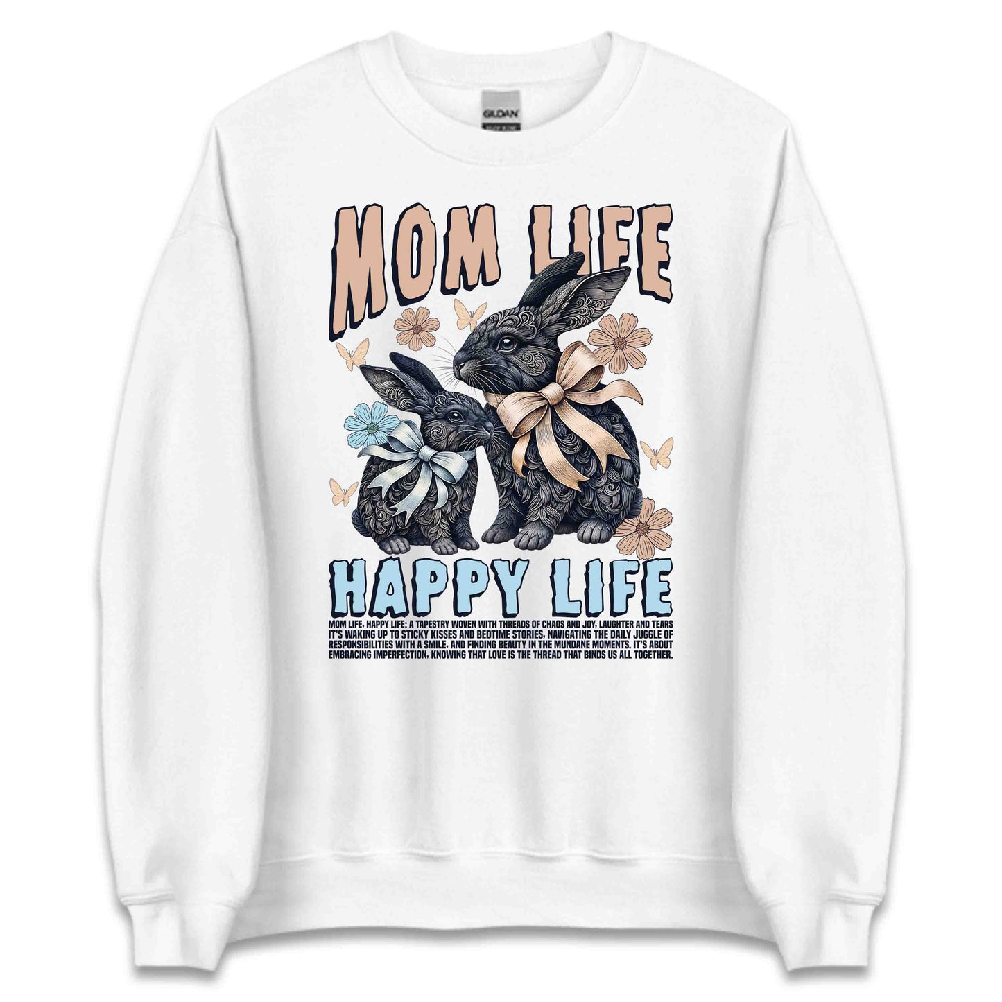 Mom Life Happy Life Bunny Mother's Day | PRODUCT CODE: MOLFEHPYTSYD
