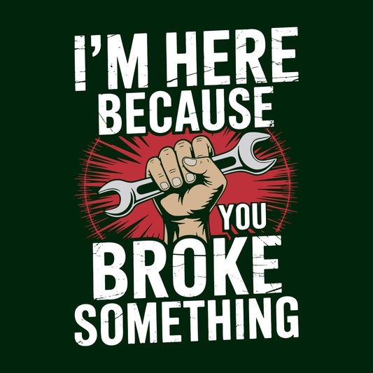 Funny Mechanic T-Shirt, You Broke It Sweatshirt, Wrench Hand Repair Tech Hoodie | PRODUCT CODE: MWENRVHJV