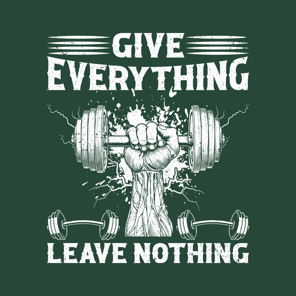 Gym Motivation Give Everything Leave Nothing Intense Workout | PRODUCT CODE: MYGTOVNALVHS