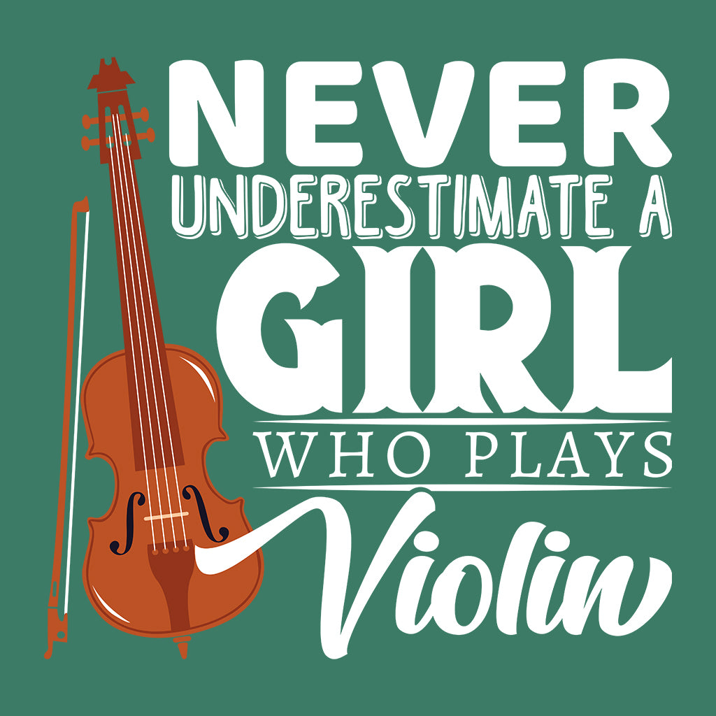 Never Underestimate A Girl Who Plays Violin | PRODUCT CODE: NVRUNDVLOG