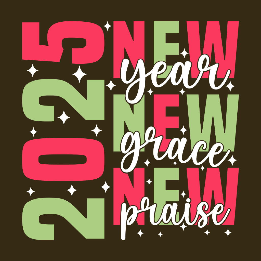 2025 New Year New Grace New Praise Festive NYE Celebration | PRODUCT CODE: NWEGRCPRSEH