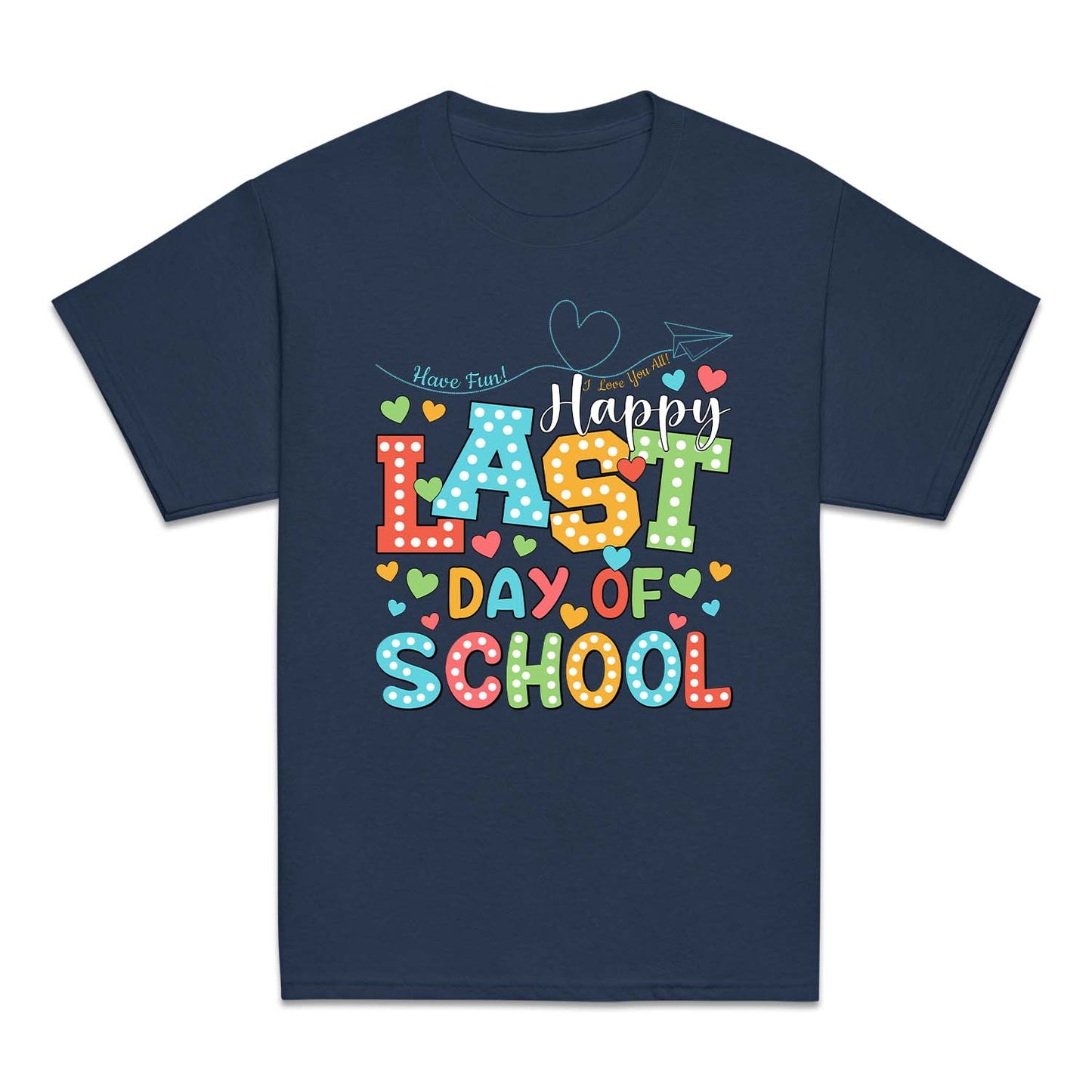 Happy Last Day Of School Hello Summer | PRODUCT CODE: HPLSTDOH