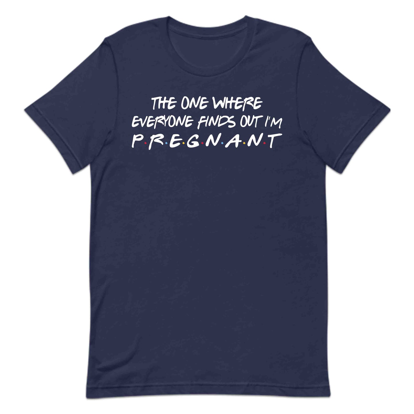 Pregnancy Reveal T-Shirt | The One Where Everyone Finds Out I'm Pregnant Sweatshirt | Announcement Hoodie | PRODUCT CODE: PRGNSYCHJKB