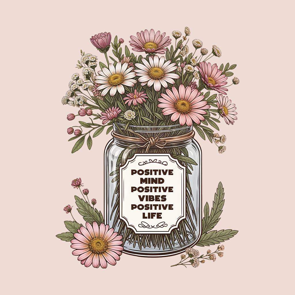 Positive Mind Positive Vibes Positive Life Floral Inspirational Quote | PRODUCT CODE: PSTVMNLFVBEOUT