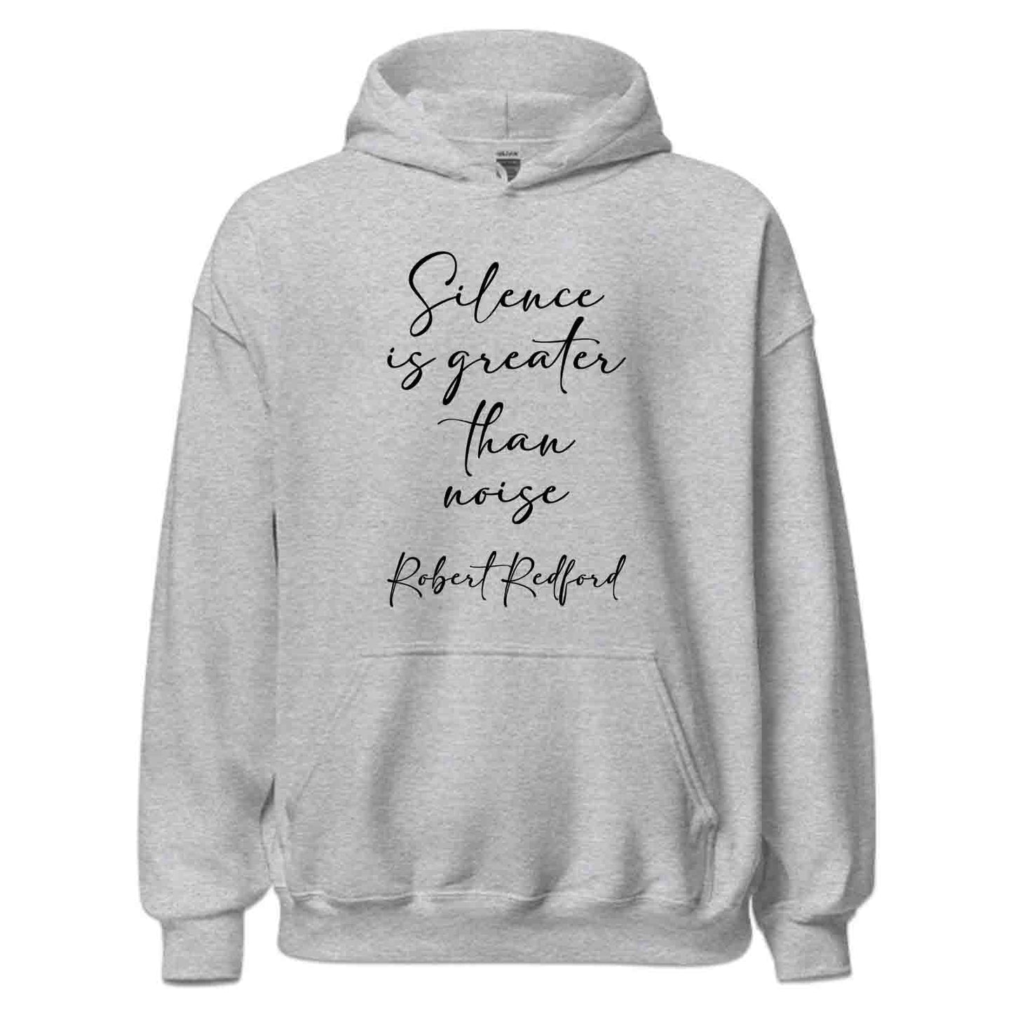 Silence Is Greater Than Noise T-Shirt, Robert Redford Quote Sweatshirt, Classic Film Legend Hoodie | PRODUCT CODE: SLERBVCYG