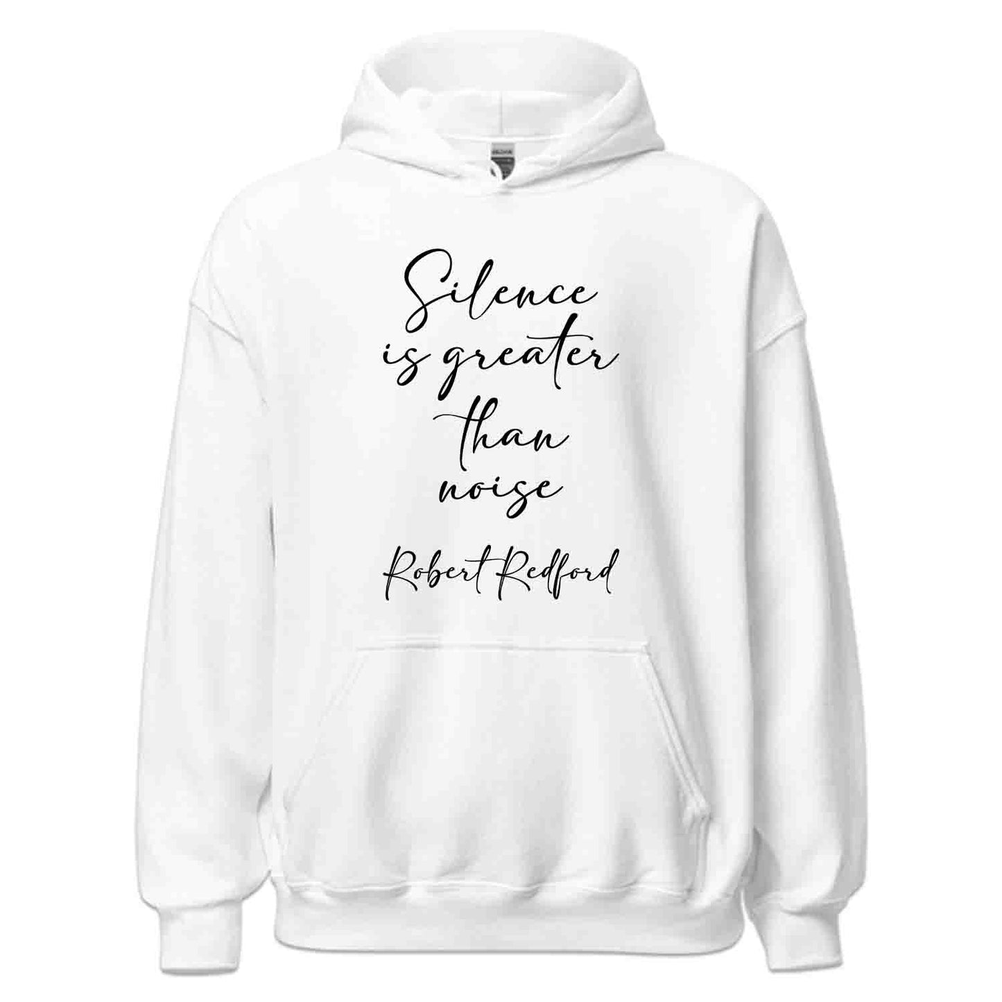 Silence Is Greater Than Noise T-Shirt, Robert Redford Quote Sweatshirt, Classic Film Legend Hoodie | PRODUCT CODE: SLERBVCYG