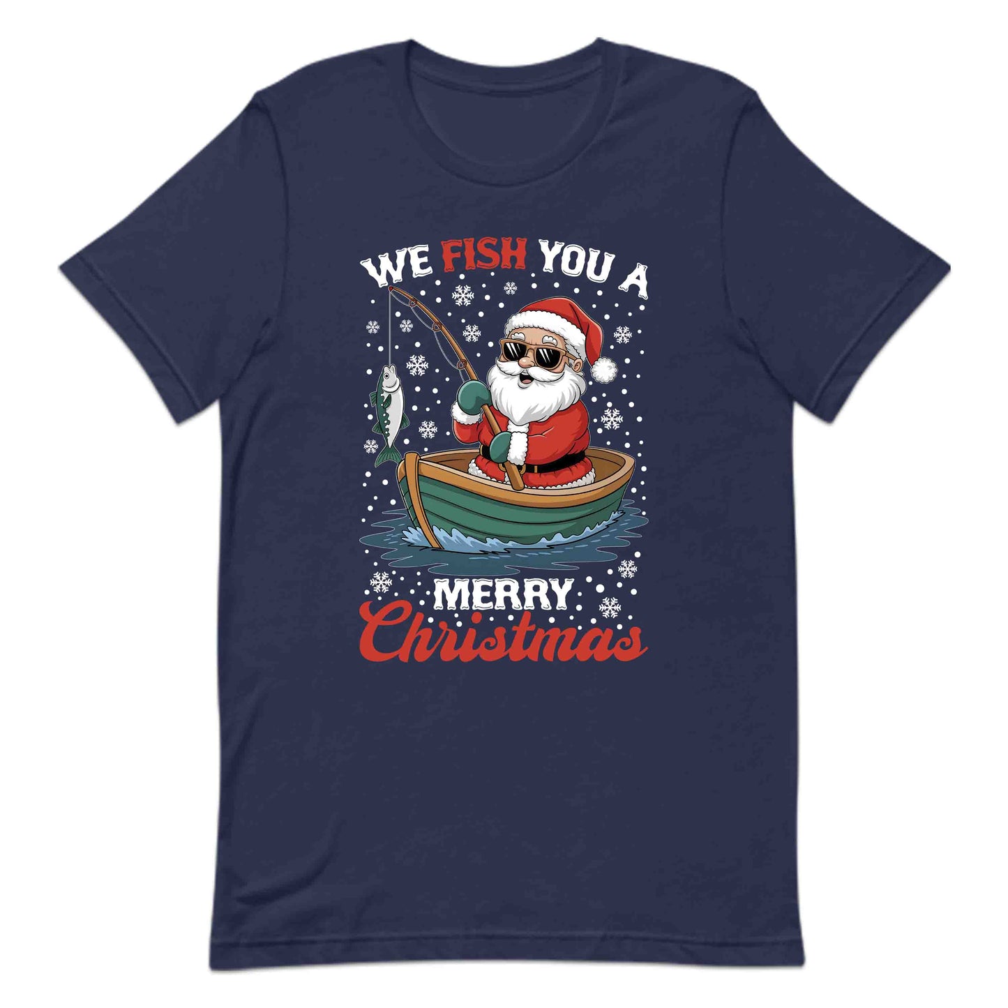 We Fish You A Merry Christmas Santa Claus Fishing Xmas Fisherman | PRODUCT CODE: SNTFSHGNWEM