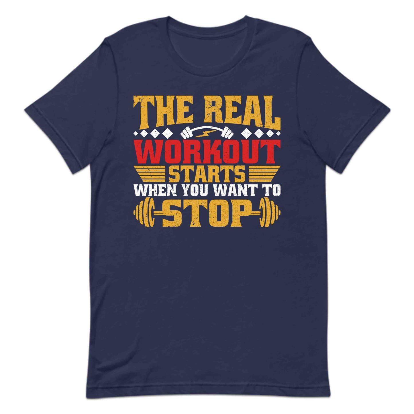 The Real Workout Starts When You Want To Stop Motivational Gym Quote | PRODUCT CODE: THRLEWKROSMG
