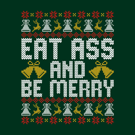 Eat Ass and Be Merry Christmas Naughty Xmas | PRODUCT CODE: TSYEABMRYCH