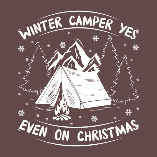 Winter Camper Yes Even On Christmas Cozy Holiday Xmas | PRODUCT CODE: WNTRCMRESNA