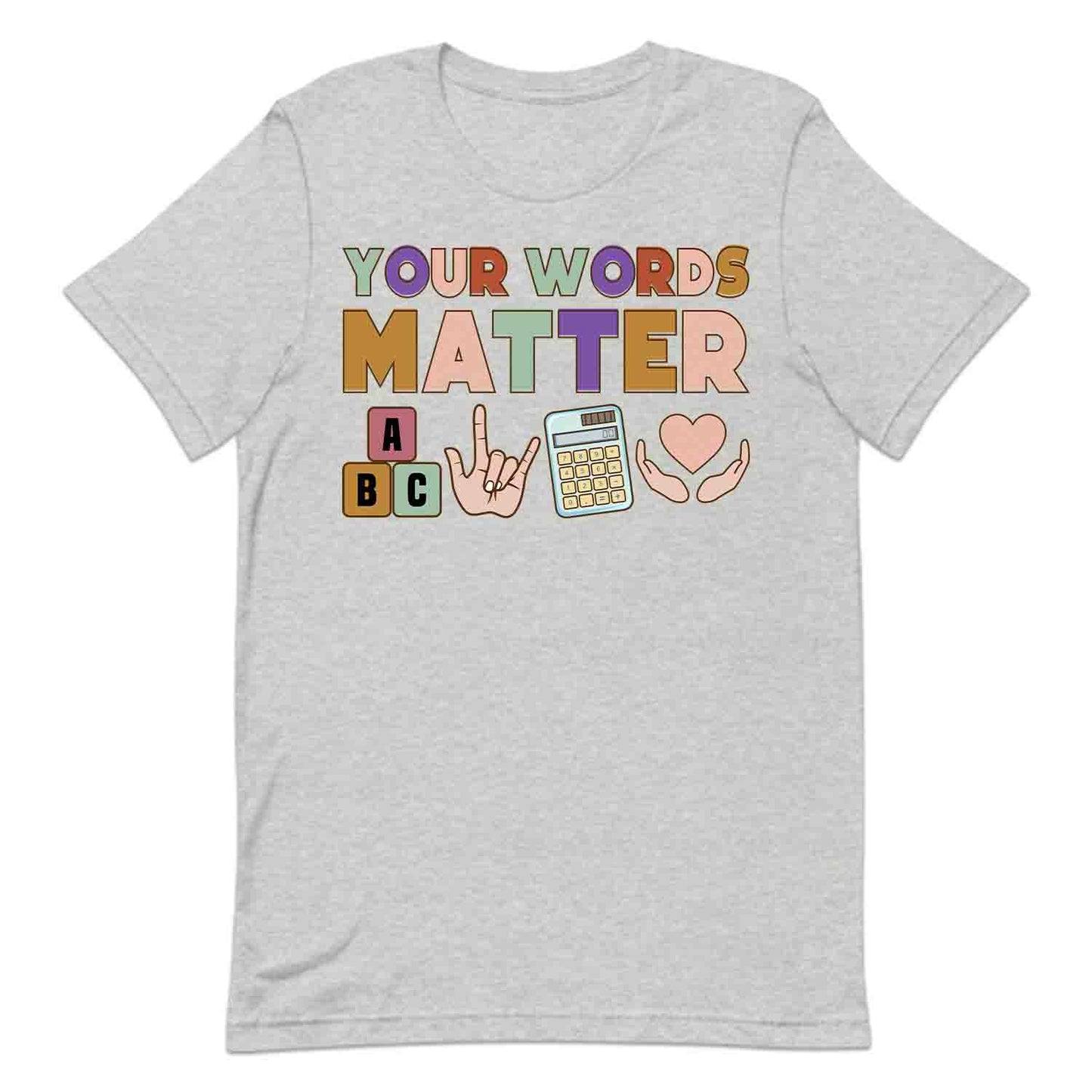 Your Words Matter Tee, ASL Sweatshirt, Inclusion Awareness Hoodie | PRODUCT CODE: YSIRNWPANCE