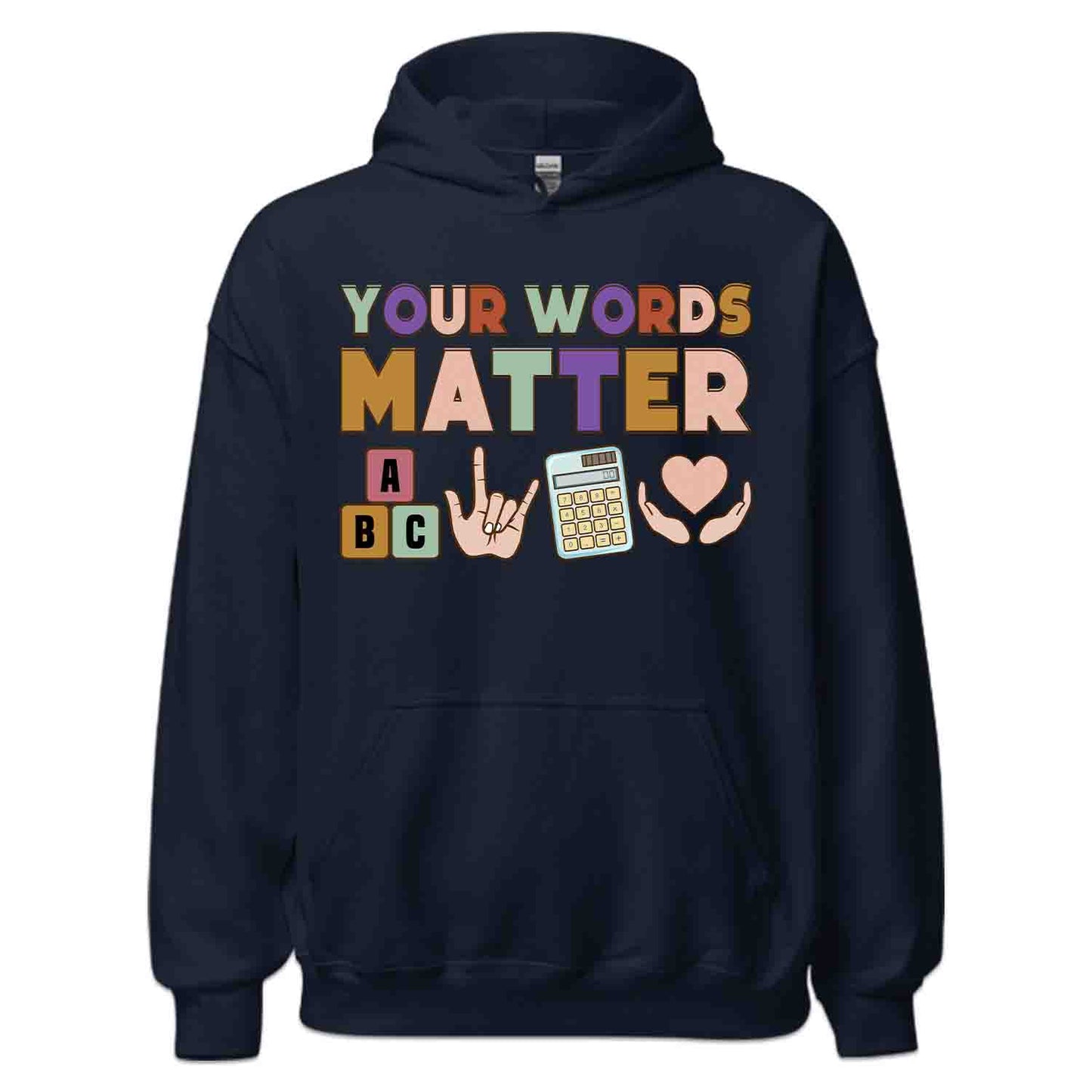 Your Words Matter Tee, ASL Sweatshirt, Inclusion Awareness Hoodie | PRODUCT CODE: YSIRNWPANCE