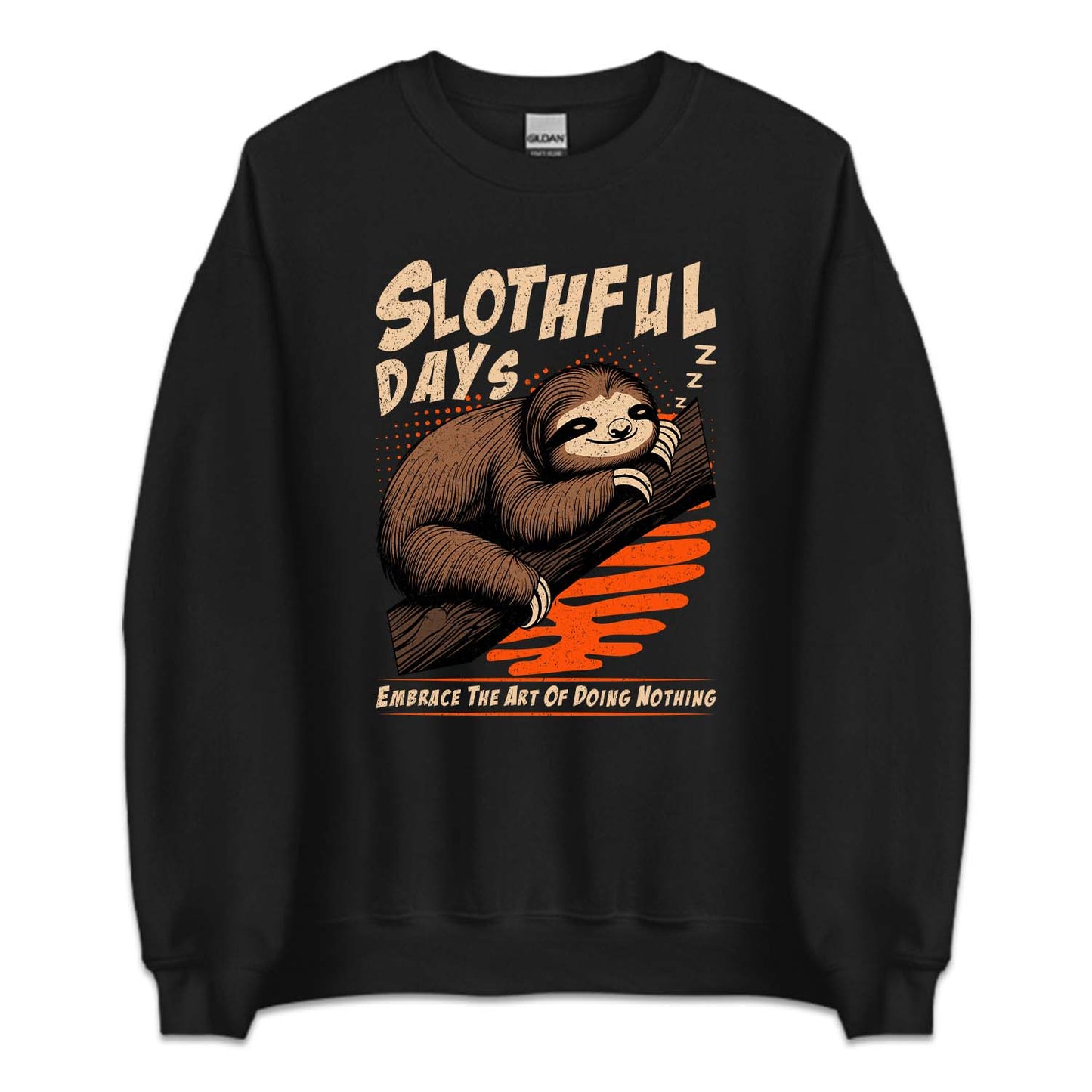 Embrace The Art Of Doing Nothing Slothful Days | PRODUCT CODE: SLTHFULEMBC