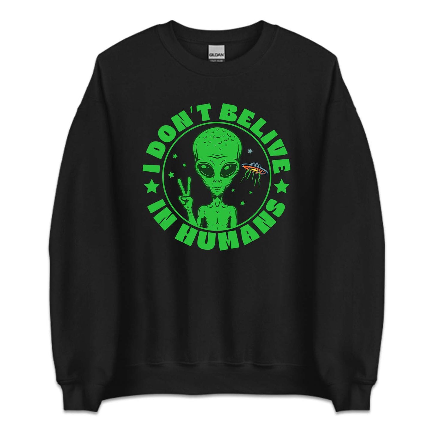 I Don't Believe in Humans Funny UFO Alien | PRODUCT CODE: DNTBLVNHM
