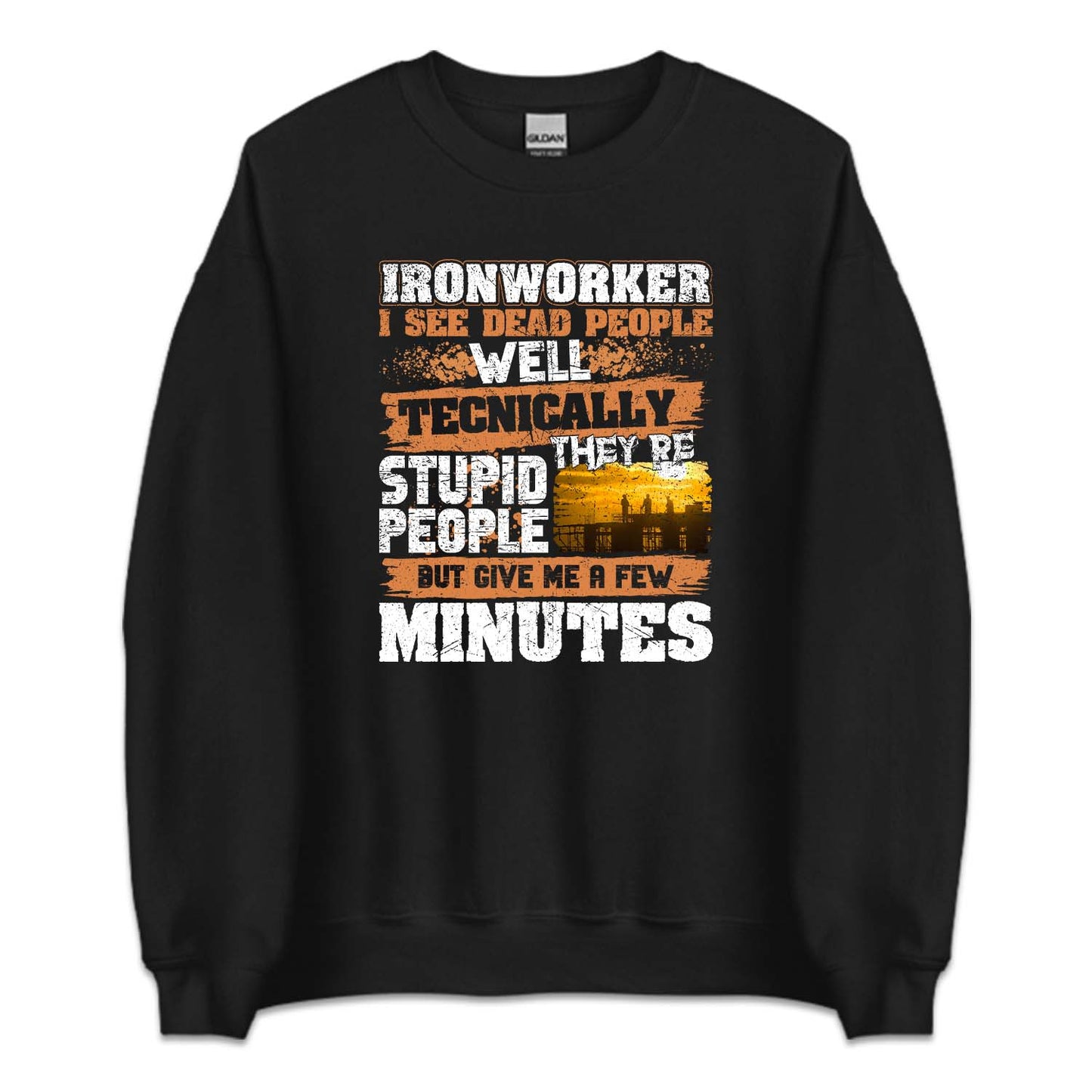 Ironworker I See Dead People Hardworking Humor Labor Day | PRODUCT CODE: RNKWSDPHE