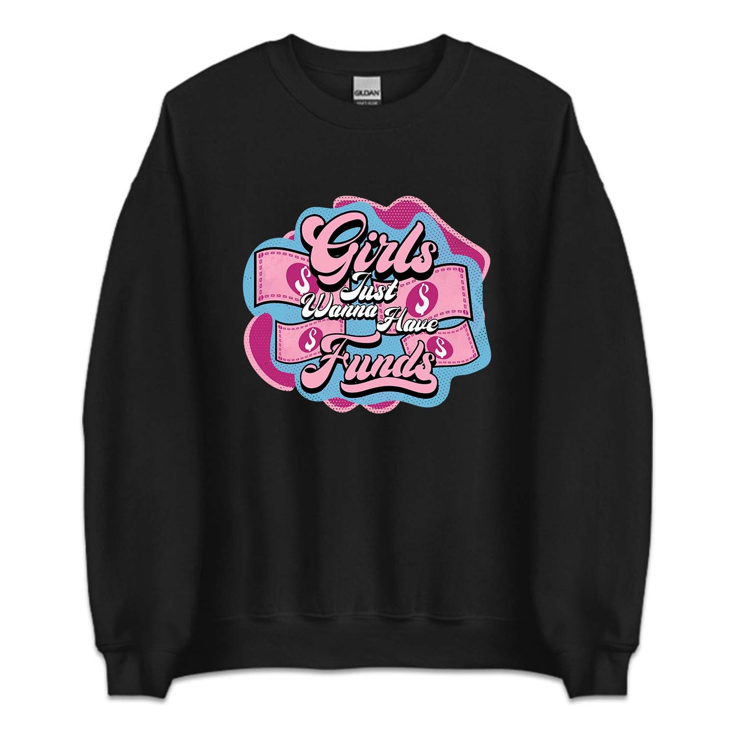 Girls Just Wanna Have Funds | PRODUCT CODE: GRLFNWHVD