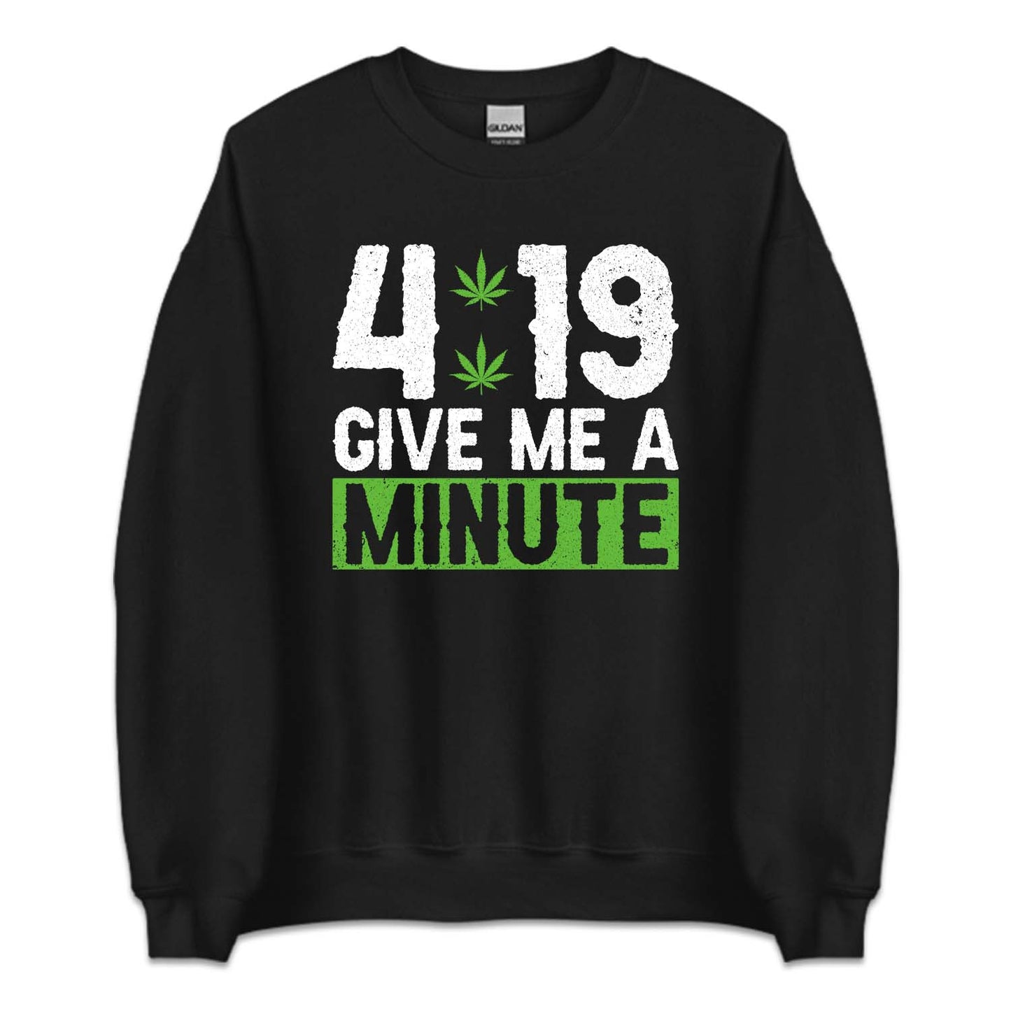 Cannabis Marijuana 4:19 Give Me a Minute Weed Smoking | PRODUCT CODE: CHRAUNIMNTW