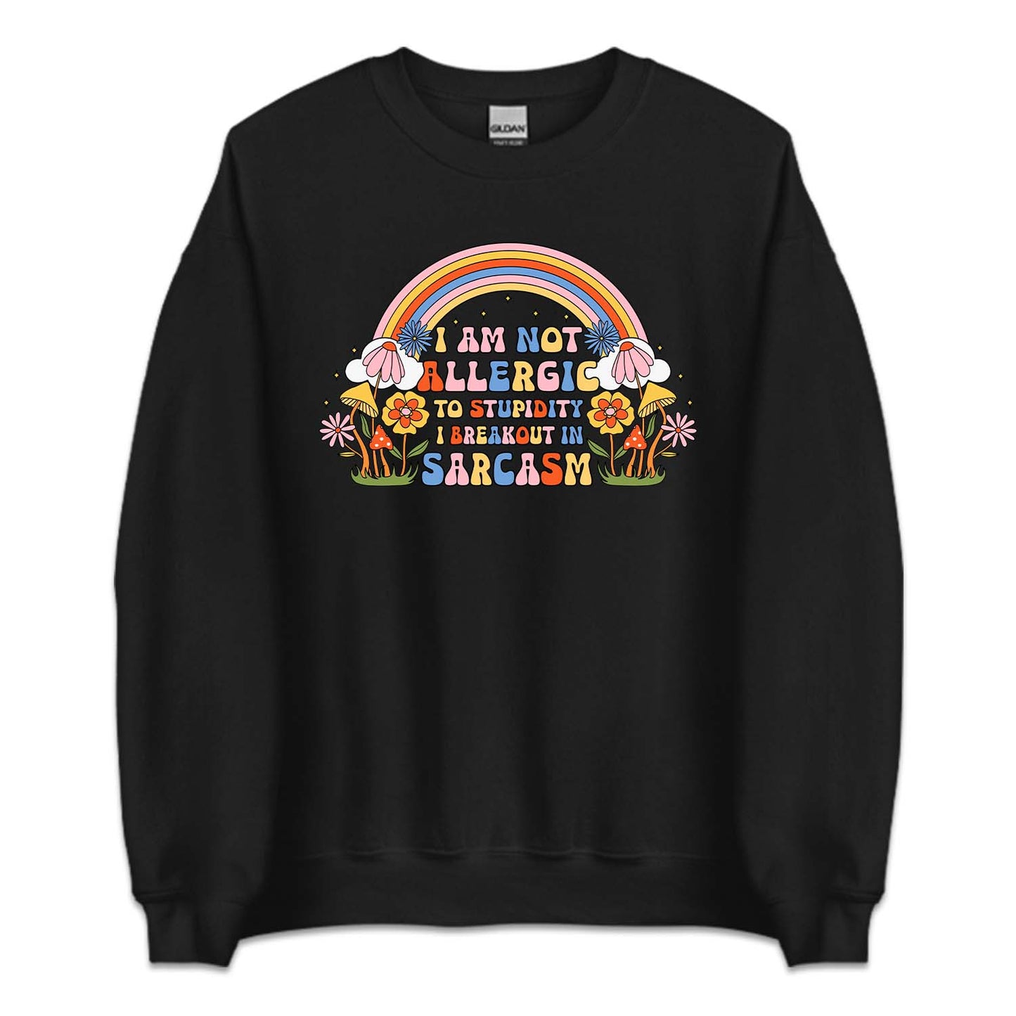 I'm Allergic To Stupidity I Break Out In Sarcasm | PRODUCT CODE: IALGRICPUDY