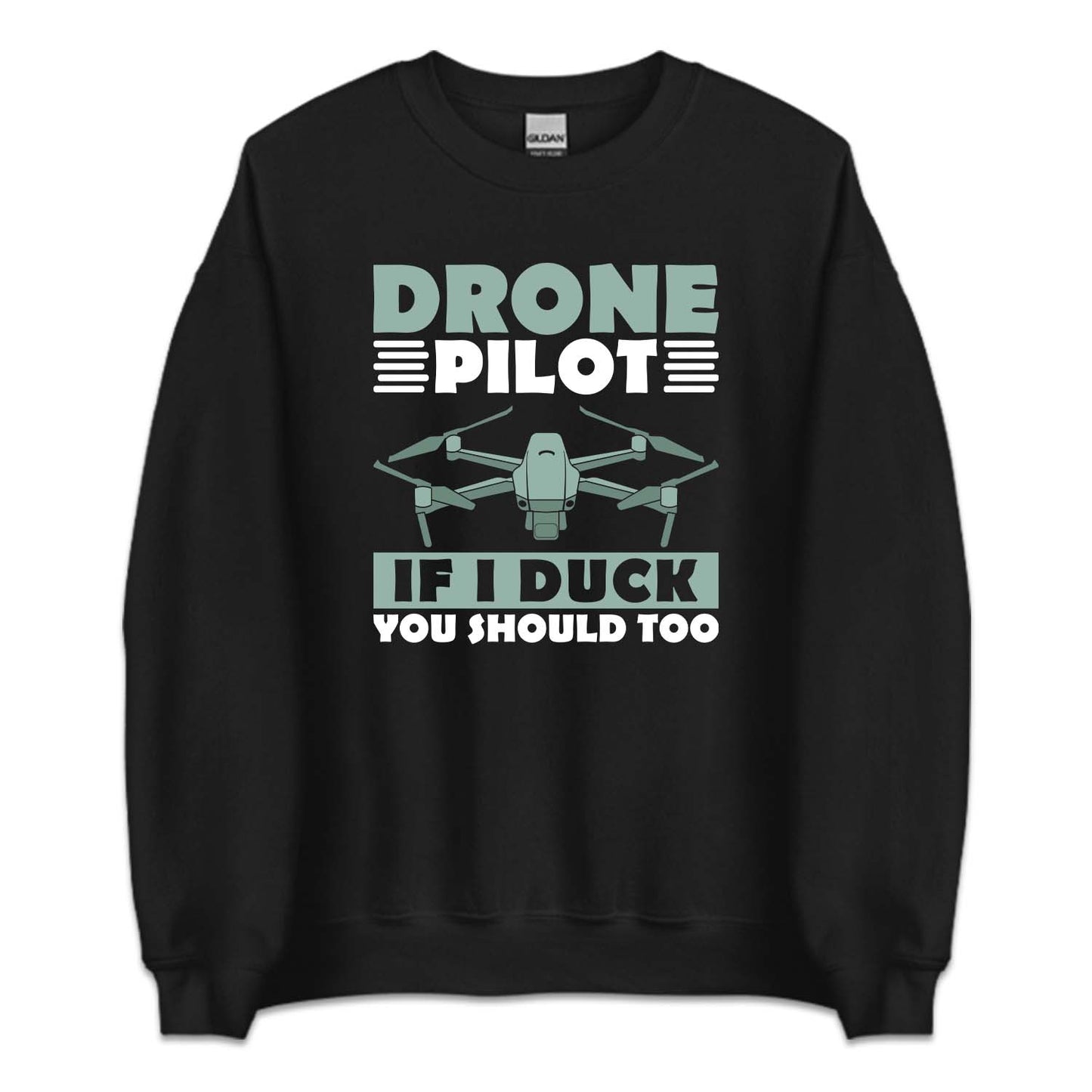 Drone Pilot If I Duck You Should Too Quadcopter Drone | PRODUCT CODE: DRNPLTDCKS