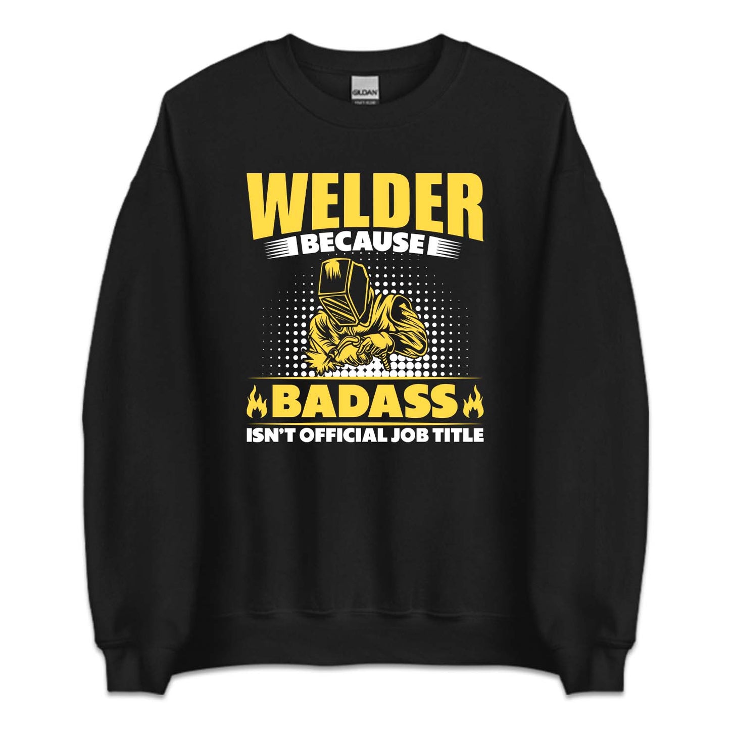 Welder Because Badass Isn't Official Job Labor Day Welder | PRODUCT CODE: WDLBCDASO
