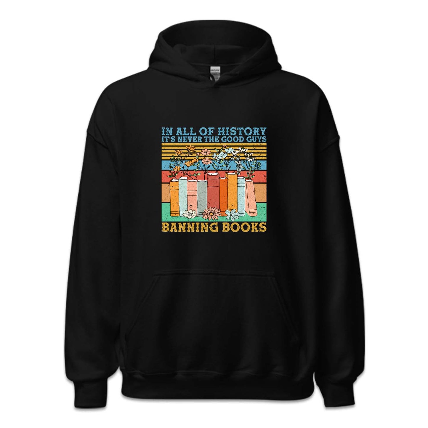 In All Of History It's Never The Good Guys Banning Books | PRODUCT CODE: ALFHSTYNVR