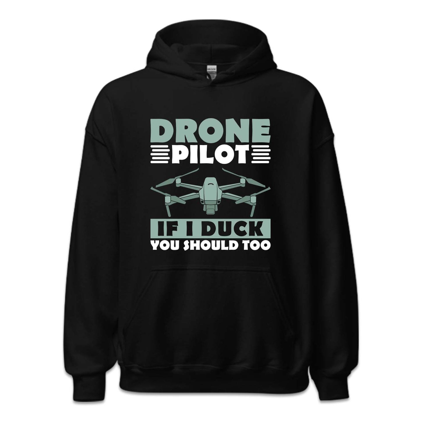 Drone Pilot If I Duck You Should Too Quadcopter Drone | PRODUCT CODE: DRNPLTDCKS
