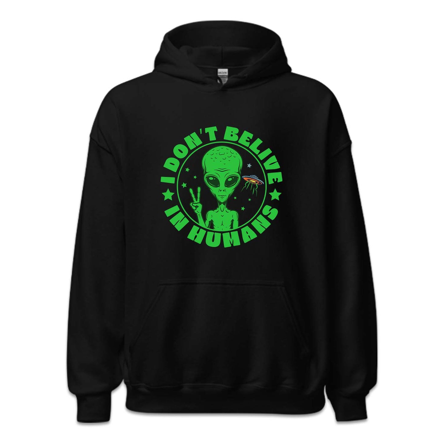 I Don't Believe in Humans Funny UFO Alien | PRODUCT CODE: DNTBLVNHM