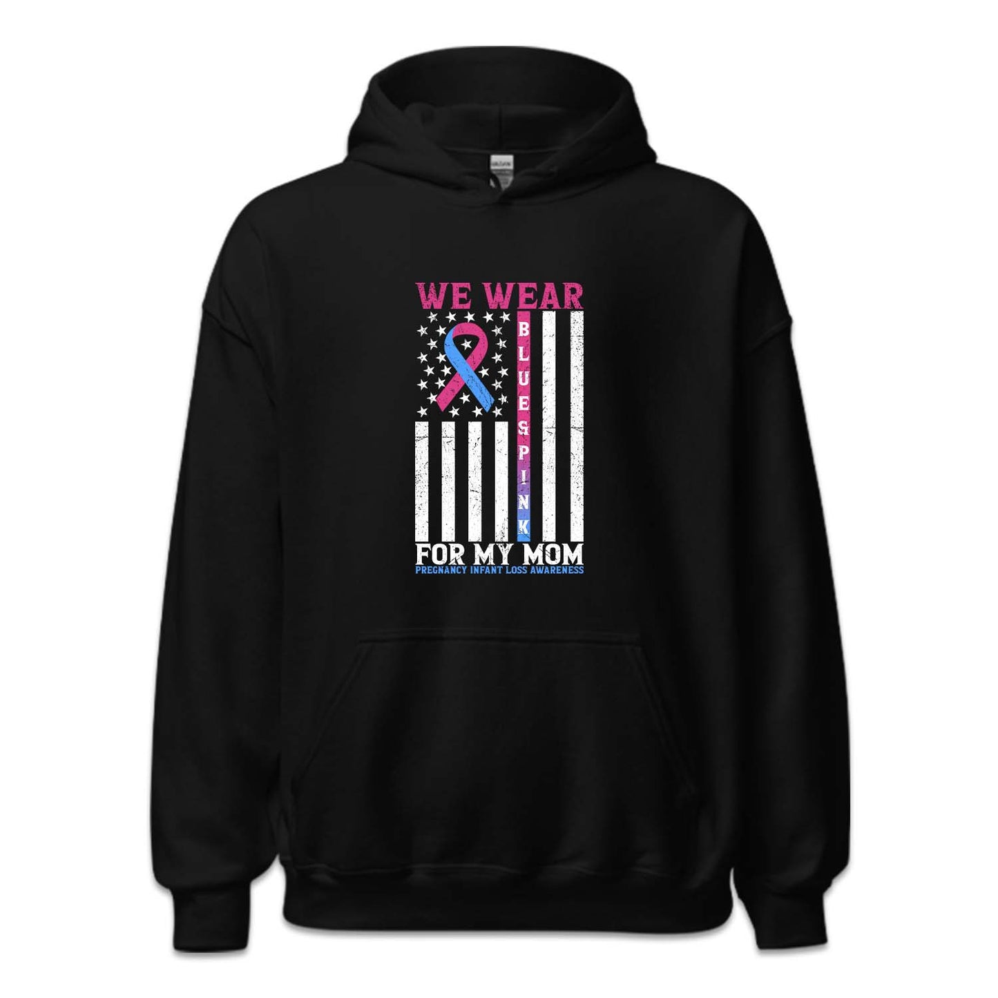 We Wear Blue and Pink for My Mom Pregnancy and Infant Loss Awareness | PRODUCT CODE: WARBLAPKNF