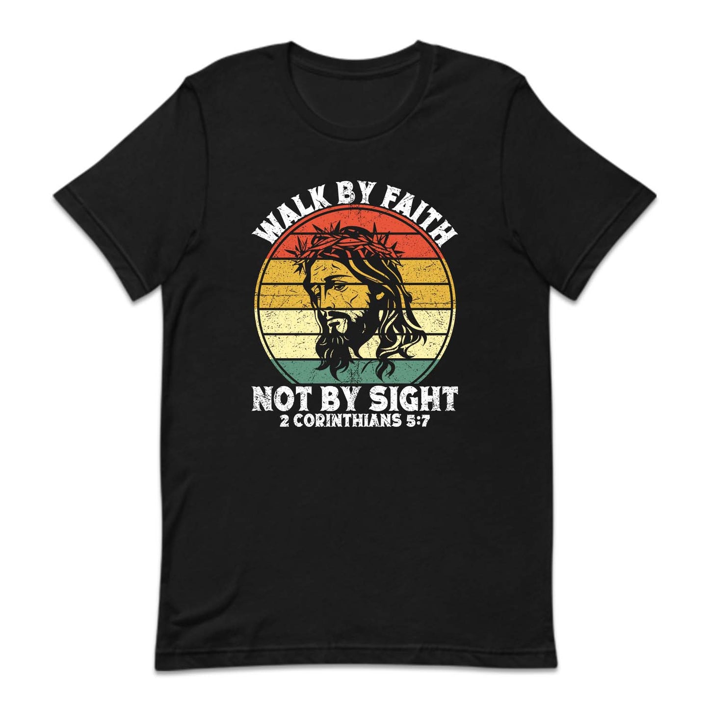 Walk By Faith Not By Sight 2 Corinthians 5:7 Jesus Believer | PRODUCT CODE: WLKBFTHNB
