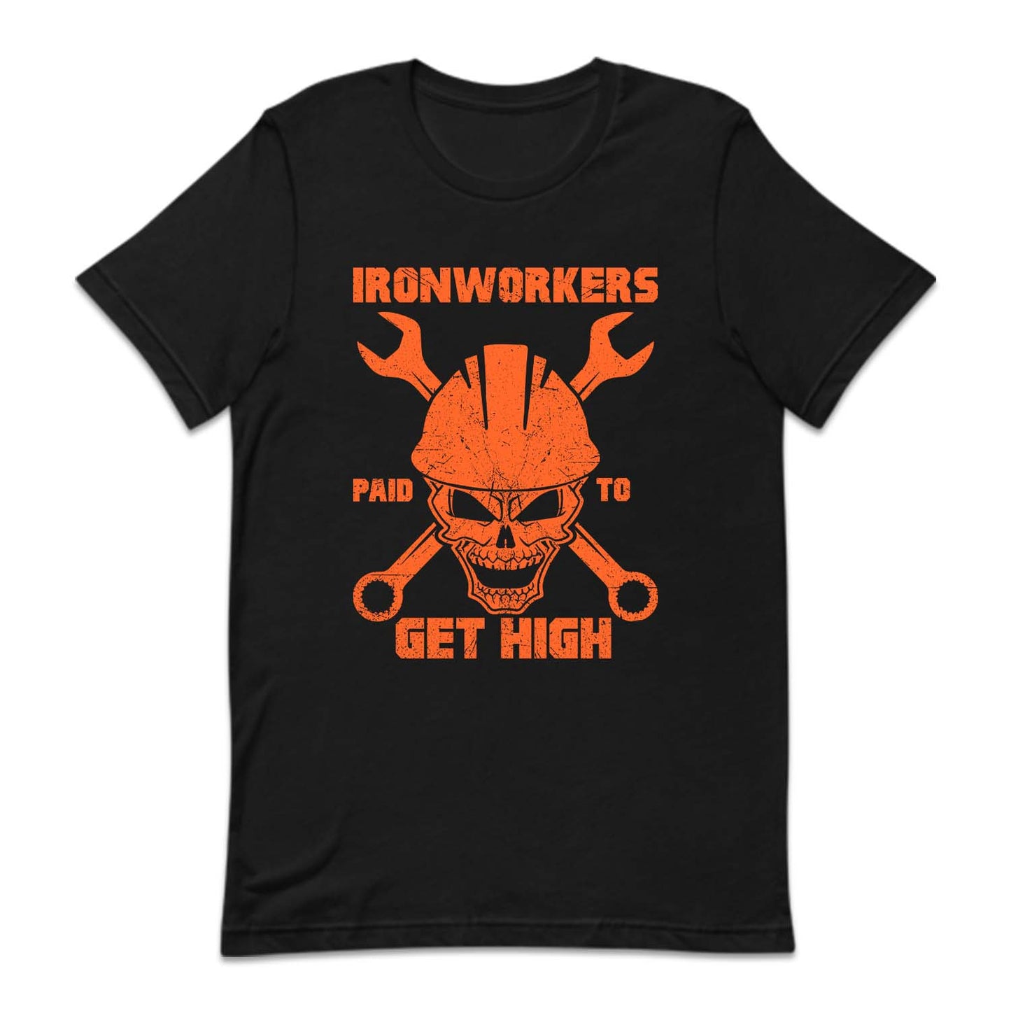 Ironworkers Paid To Get High Labor Day | PRODUCT CODE: WRKIRNSTLE