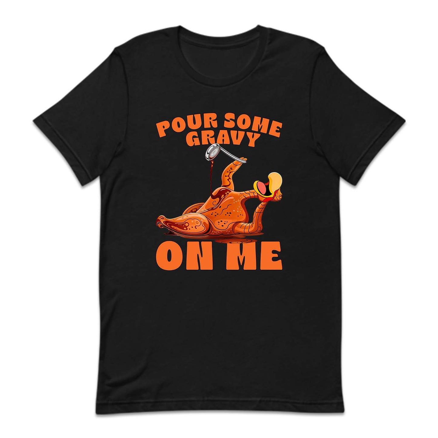Pour Some Gravy On Me Thanksgiving Turkey Hilarious Friendsgiving Parody | PRODUCT CODE: PRSGRVYMTHK