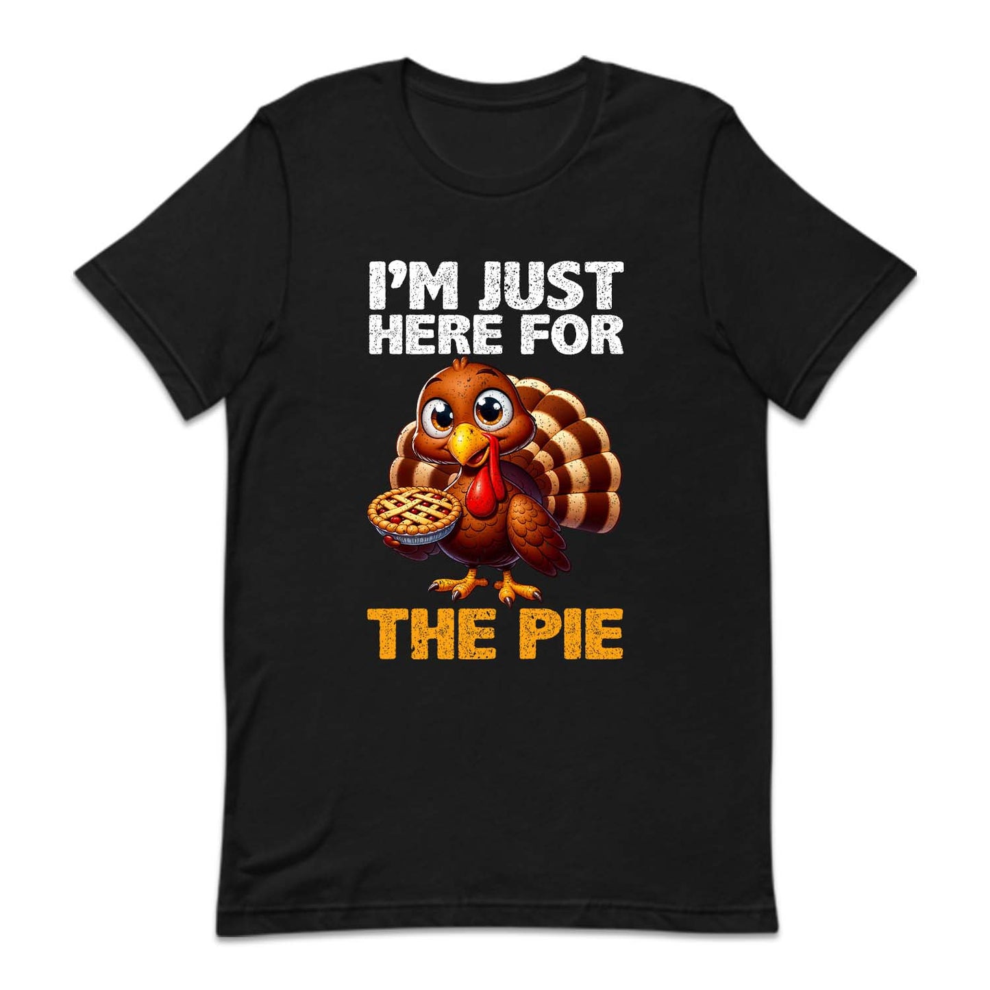 I'm Just Here For The Pie Thanksgiving Dessert Autumn Party | PRODUCT CODE: HUTPEITKRY