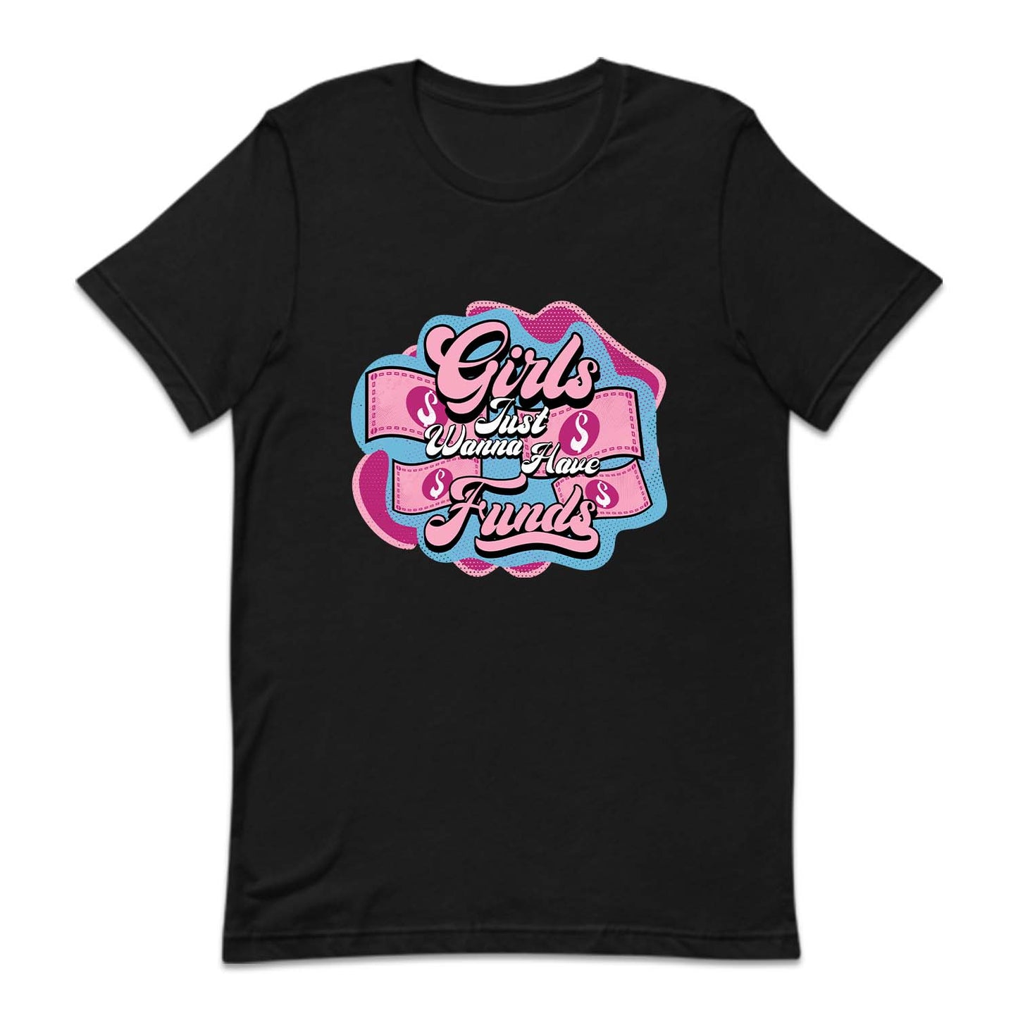 Girls Just Wanna Have Funds | PRODUCT CODE: GRLFNWHVD