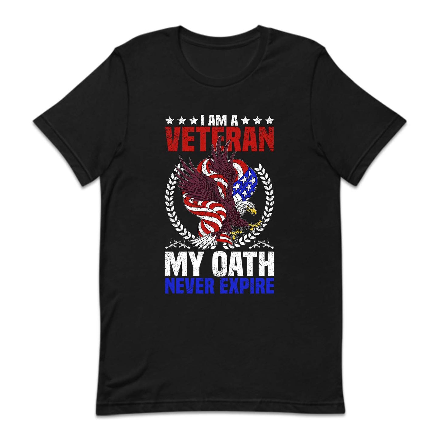 I Am A Veteran My Oath Never Expire USA Eagle Military Service | PRODUCT CODE: VTRNOHTEXA