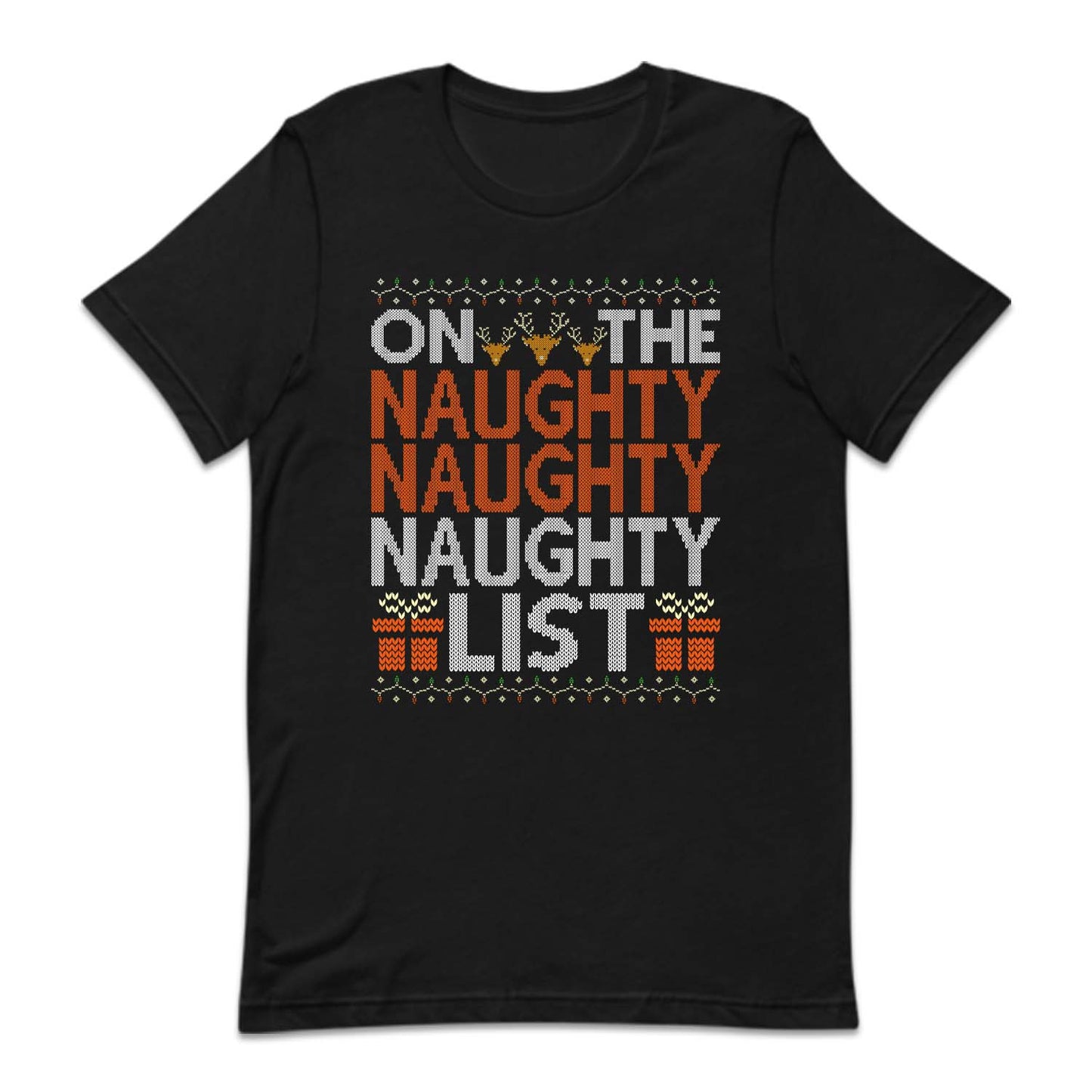 On The Naughty List Ugly Christmas Funny Holiday Naughty Xmas | PRODUCT CODE: NTEGHYSLCR
