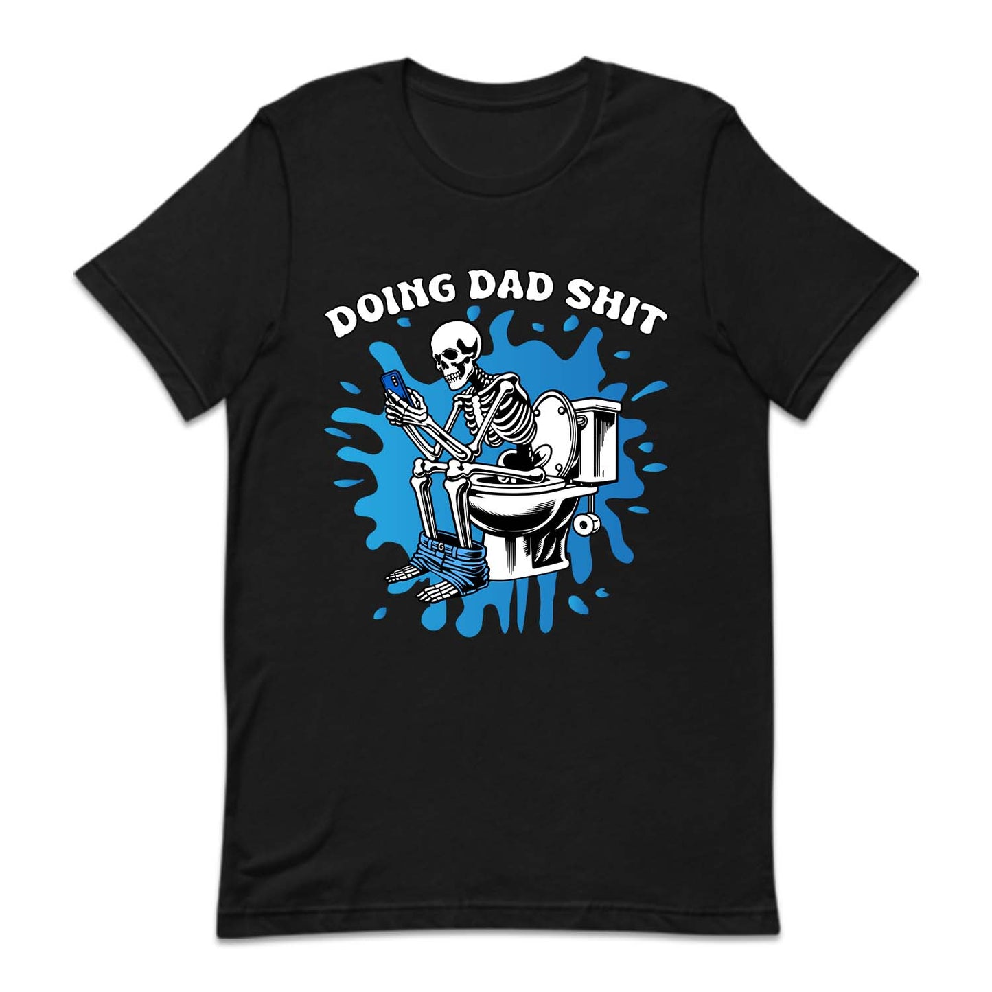 Doing Dad Shit Funny Skeleton Hilarious Toilet Humor | PRODUCT CODE: DNGADSHFA