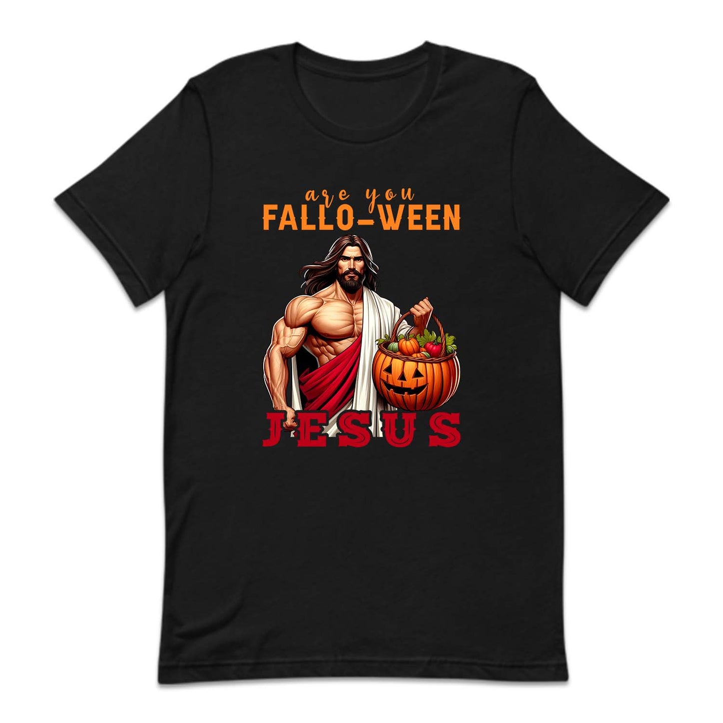 Are You Fall-O-Ween Jesus Faith-Based Halloween | PRODUCT CODE: JSHLDPUMHLW