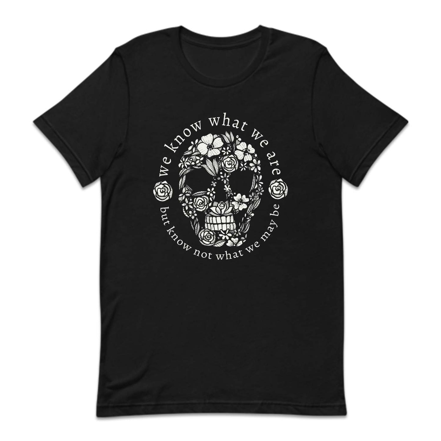 We Know What We Are Shakespeare Quote | PRODUCT CODE: WKNOHTEFM