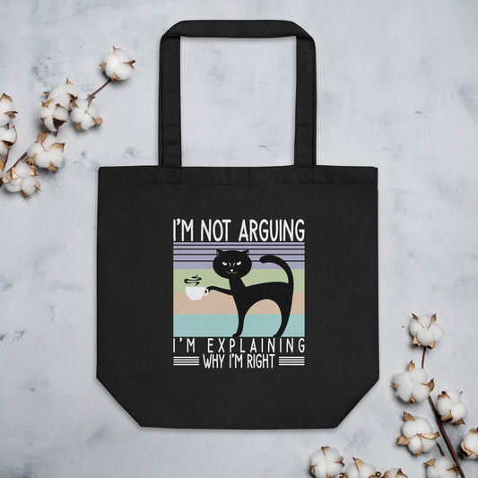 I'm Not Arguing I'm Explaining Why I'm Right Vintage Cat Coffee Lover Cat Lover Eco Tote Bag