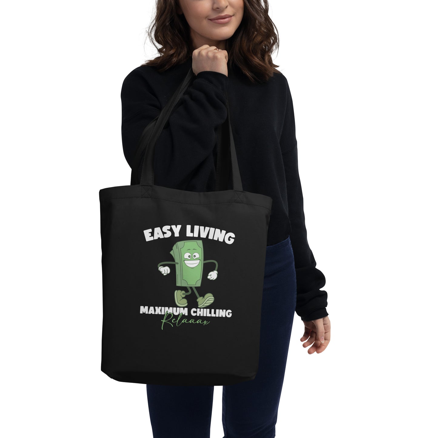 Easy Living Maximum Chilling Funny Happy Cartoon Dollar Money Eco Tote Bag