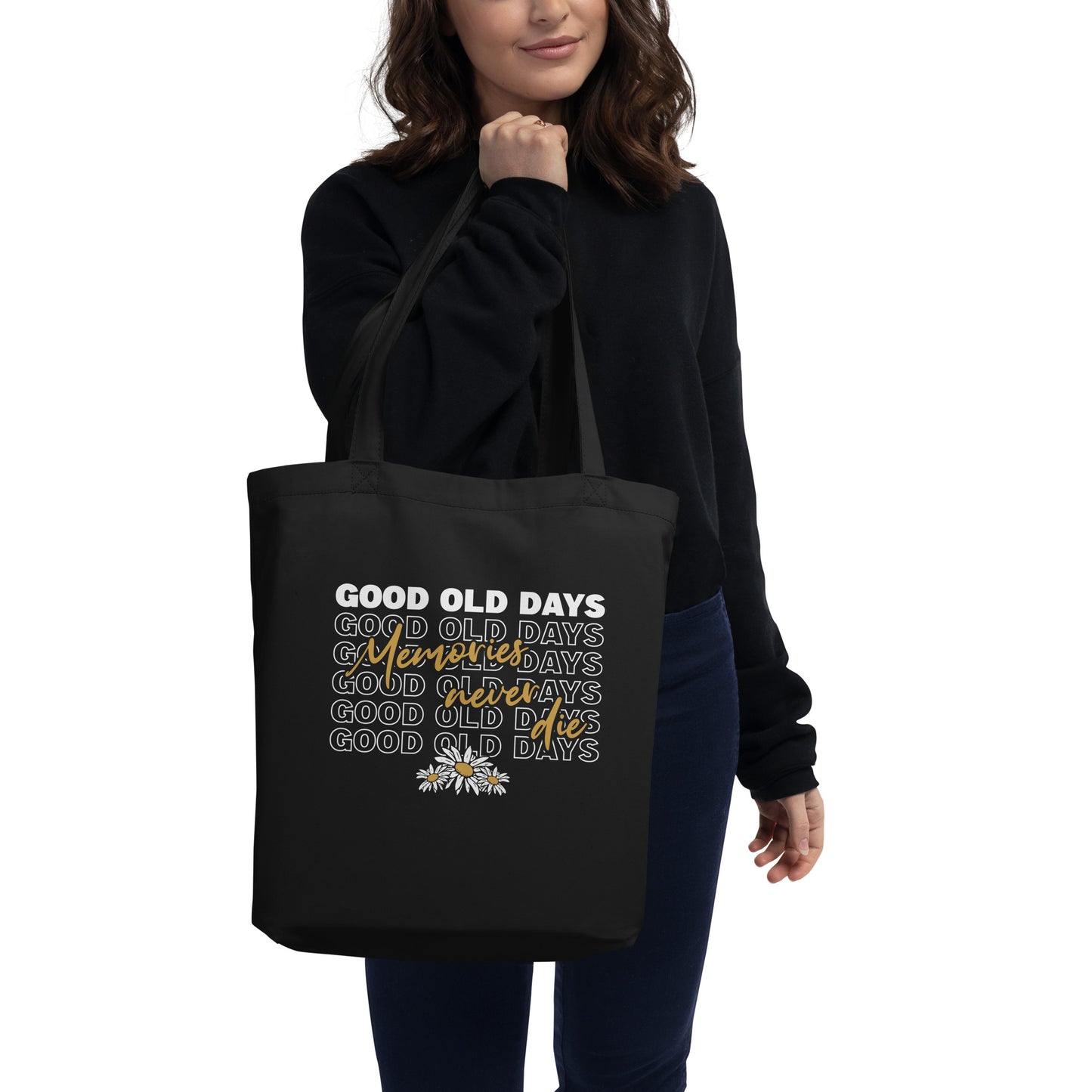 Memories Never Die Good Old Days Memories Last Forever Vintage Retro Good Vibes Good Vibes Eco Tote Bag