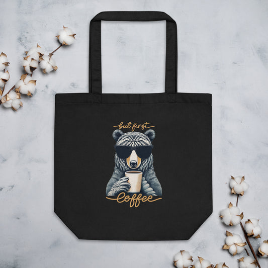 But First Coffee Bear With Sunglasses Drinking Coffee Nature And Coffee Bear Lover Eco Tote Bag