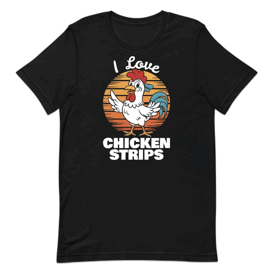 I Love Chicken Strips – Funny Retro Fast Food T-Shirt, Sweatshirt & Hoodie | PRODUCT CODE: LDSFVWER